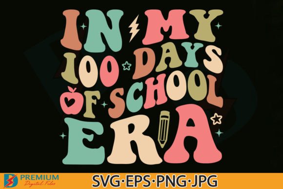 100 Days of School, in My Era SVG PNG