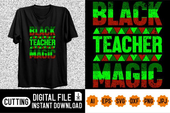 Black Teacher Magic Juneteenth Shirt Graphics