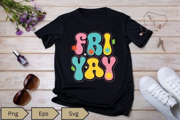 Fri-Yay Friday T-Shirt Graphics
