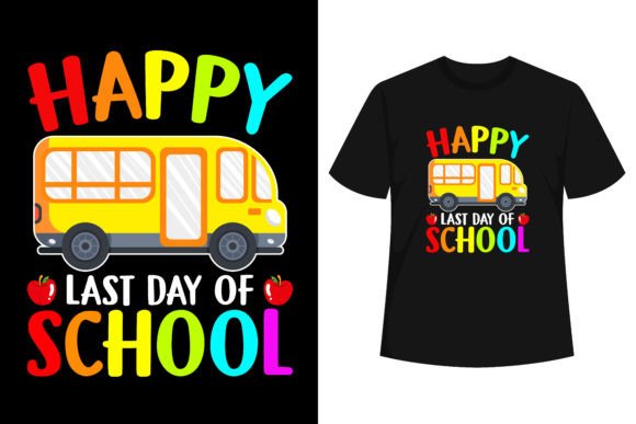 Happy Last of Day School Bus Driver Graphics