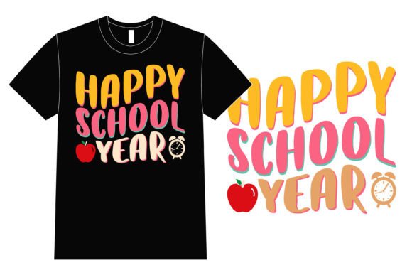 Happy School Year T Shirt Design Graphics