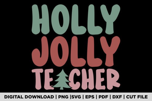 Holly Jolly Teacher T-shirt Graphics