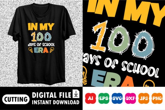 In My 100 Days of School Era Shirt Graphics