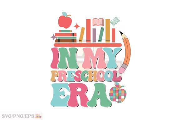 In My Preschool Era School Teacher Graphics