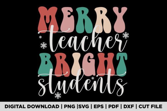 Merry Teacher Bright Students T-Shirt Graphics