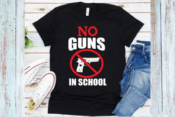 No Guns in School Tshirt Graphics and T-Shirt Designs