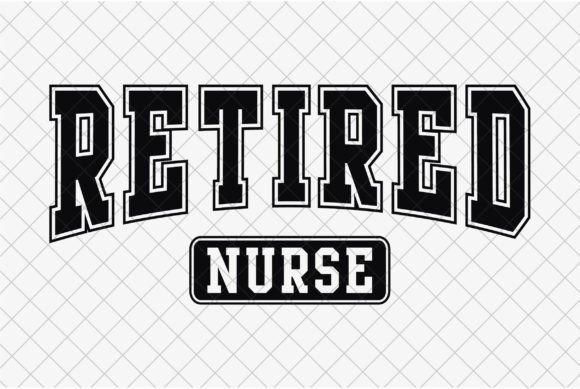 Retirement Gift PNG, Retired Nurse SVG