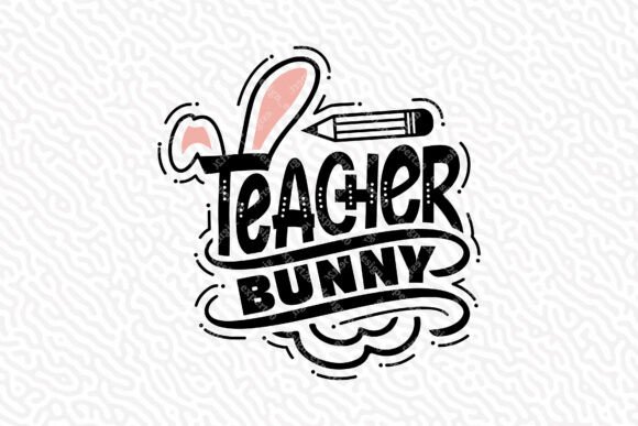 Teacher Bunny Typography Design